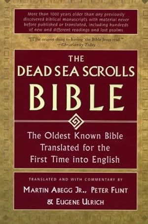 Seller image for The Dead Sea Scrolls Bible: The Oldest Known Bible Translated for the First Time into English by Abegg Jr., Martin G., Flint, Peter, Ulrich, Eugene [Paperback ] for sale by booksXpress