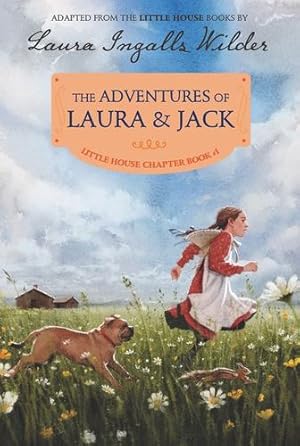 Immagine del venditore per The Adventures of Laura & Jack: Reillustrated Edition (Little House Chapter Book) by Wilder, Laura Ingalls [Paperback ] venduto da booksXpress