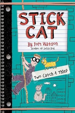 Seller image for Stick Cat: Two Catch a Thief by Watson, Tom [Hardcover ] for sale by booksXpress