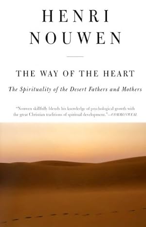 Immagine del venditore per The Way of the Heart: The Spirituality of the Desert Fathers and Mothers by Nouwen, Henri J. M. [Paperback ] venduto da booksXpress