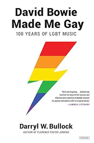 Seller image for David Bowie Made Me Gay: 100 Years of LGBT Music by Bullock, Darryl W. [Paperback ] for sale by booksXpress