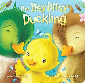 Image du vendeur pour The Itsy Bitsy Duckling by Burton, Jeffrey [Board book ] mis en vente par booksXpress