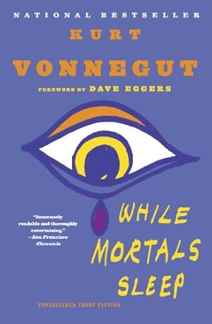 Bild des Verkufers fr While Mortals Sleep: Unpublished Short Fiction by Vonnegut, Kurt [Paperback ] zum Verkauf von booksXpress