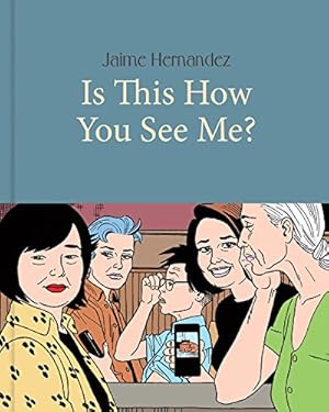 Image du vendeur pour Is This How You See Me? by Hernandez, Jaime [Hardcover ] mis en vente par booksXpress
