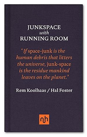 Imagen del vendedor de Junkspace with Running Room by Koolhaas, Rem, Foster, Hal [Hardcover ] a la venta por booksXpress