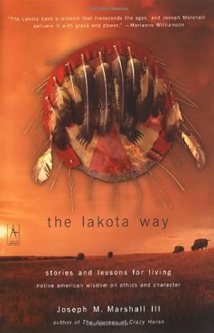 Imagen del vendedor de The Lakota Way: Stories and Lessons for Living (Compass) by Marshall III, Joseph M. [Paperback ] a la venta por booksXpress