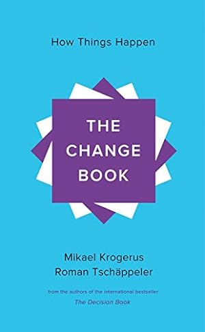 Seller image for The Change Book: How Things Happen by Krogerus, Mikael, Tschäppeler, Roman [Hardcover ] for sale by booksXpress