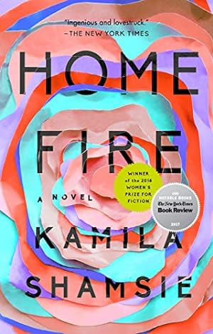 Seller image for Home Fire: A Novel by Shamsie, Kamila [Paperback ] for sale by booksXpress