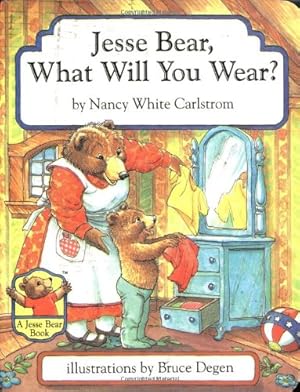 Imagen del vendedor de Jesse Bear, What Will You Wear? by Carlstrom, Nancy White [Board book ] a la venta por booksXpress