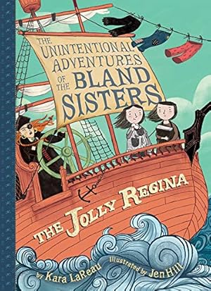 Seller image for The Jolly Regina (The Unintentional Adventures of the Bland Sisters Book 1) [Soft Cover ] for sale by booksXpress