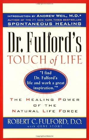 Imagen del vendedor de Dr. Fulford's Touch of Life: The Healing Power of the Natural Life Force by Fulford, Dr. Robert [Paperback ] a la venta por booksXpress