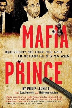 Seller image for Mafia Prince: Inside America's Most Violent Crime Family and the Bloody Fall of La Cosa Nostra by Leonetti, Phil [Paperback ] for sale by booksXpress
