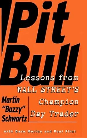 Immagine del venditore per Pit Bull: Lessons from Wall Street's Champion Day Trader by Schwartz, Martin [Paperback ] venduto da booksXpress