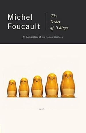 Imagen del vendedor de The Order of Things: An Archaeology of the Human Sciences by Foucault, Michel [Paperback ] a la venta por booksXpress