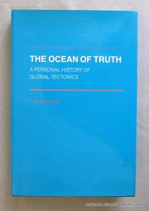 Immagine del venditore per The Ocean of Truth. A Personal History of Global Tectonics. Princeton, Princeton University Press, 1986. Mit fotografischen Abbildungen u. Illustrationen. XIV, 353 S. Or.-Lwd. mit Schutzumschlag. (ISBN 0691084149). venduto da Jrgen Patzer