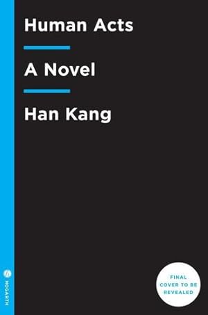 Imagen del vendedor de Human Acts: A Novel by Kang, Han [Paperback ] a la venta por booksXpress