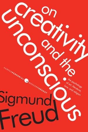 Seller image for On Creativity and the Unconscious: The Psychology of Art, Literature, Love, and Religion (Harper Perennial Modern Thought) by Freud, Sigmund [Paperback ] for sale by booksXpress