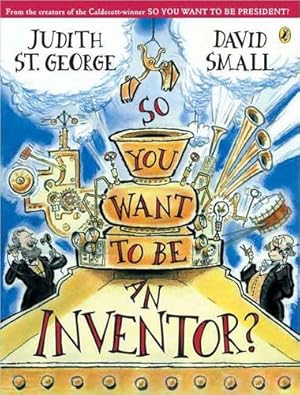 Seller image for So You Want to Be an Inventor? by St. George, Judith [Paperback ] for sale by booksXpress