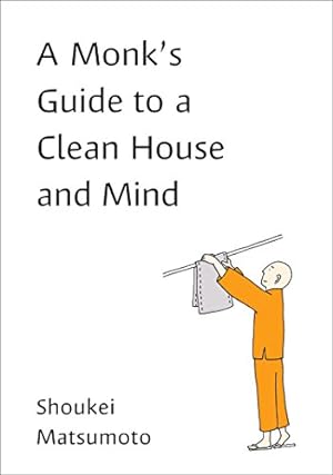 Seller image for A Monk's Guide to a Clean House and Mind by Matsumoto, Shoukei [Paperback ] for sale by booksXpress