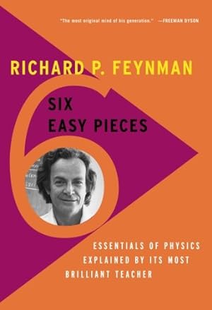 Imagen del vendedor de Six Easy Pieces: Essentials of Physics Explained by Its Most Brilliant Teacher by Feynman, Richard P., Leighton, Robert B., Sands, Matthew [Paperback ] a la venta por booksXpress