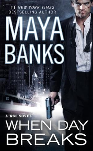 Imagen del vendedor de When Day Breaks (A KGI Novel) by Banks, Maya [Mass Market Paperback ] a la venta por booksXpress