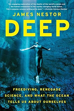 Imagen del vendedor de Deep: Freediving, Renegade Science, and What the Ocean Tells Us About Ourselves by Nestor, James [Paperback ] a la venta por booksXpress