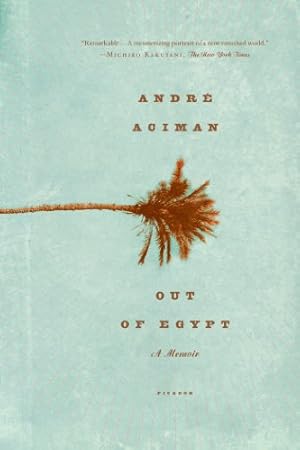 Imagen del vendedor de Out of Egypt: A Memoir by André Aciman [Paperback ] a la venta por booksXpress