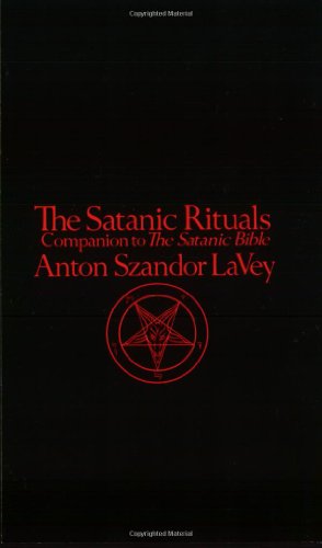 Seller image for The Satanic Rituals: Companion to The Satanic Bible by Anton Szandor LaVey [Mass Market Paperback ] for sale by booksXpress