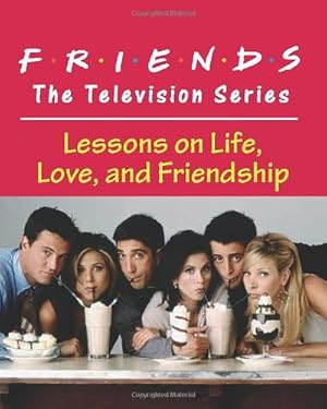 Seller image for Friends: The Television Series: Lessons on Life, Love, and Friendship (Miniature Editions) by Shoshana Stopek [Hardcover ] for sale by booksXpress