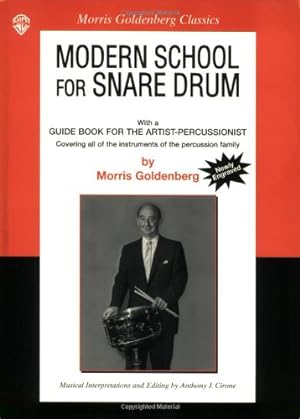 Imagen del vendedor de Modern School for Snare Drum: With a Guide Book for the Artist Percussionist -- Covering All of the Instruments of the Percussion Family (Morris Goldenberg Classics) [Paperback ] a la venta por booksXpress