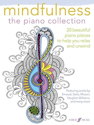 Imagen del vendedor de Mindfulness -- The Piano Collection: 20 Beautiful Piano Pieces to Help You Relax and Unwind (Faber Editions) [Soft Cover ] a la venta por booksXpress