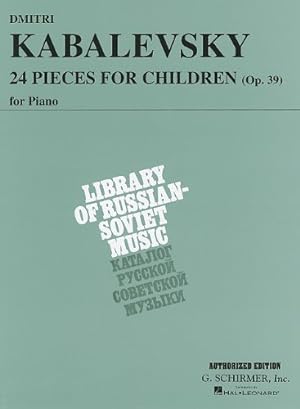 Immagine del venditore per Dmitri Kabalevsky - 24 Pieces for Children, Op. 39: Piano Solo (Schirmer's Library of Musical Classics) [Paperback ] venduto da booksXpress