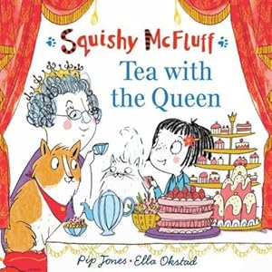 Seller image for Squishy McFluff: Tea with the Queen by Jones, Pip [Hardcover ] for sale by booksXpress
