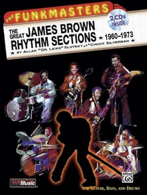 Seller image for The Funkmasters -- The Great James Brown Rhythm Sections 1960-1973: For Guitar, Bass and Drums, Book & 2 CDs (Manhattan Music Publications) by Brown, James, Slutsky, Allan \Dr. Licks\, Silverman, Chuck [Paperback ] for sale by booksXpress