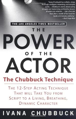 Immagine del venditore per The Power of the Actor: The Chubbuck Technique -- The 12-Step Acting Technique That Will Take You from Script to a Living, Breathing, Dynamic Character by Chubbuck, Ivana [Paperback ] venduto da booksXpress