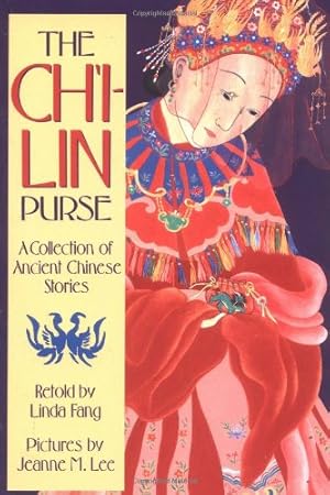 Bild des Verkufers fr The Ch'i-lin Purse: A Collection of Ancient Chinese Stories (Sunburst Book) by Fang, Linda [Paperback ] zum Verkauf von booksXpress