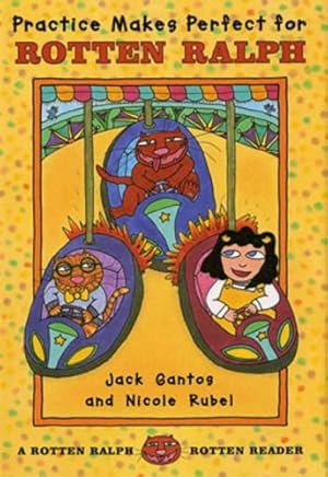 Seller image for Practice Makes Perfect for Rotten Ralph: A Rotten Ralph Rotten Reader (Rotten Ralph Rotten Readers) by Gantos, Jack [Paperback ] for sale by booksXpress