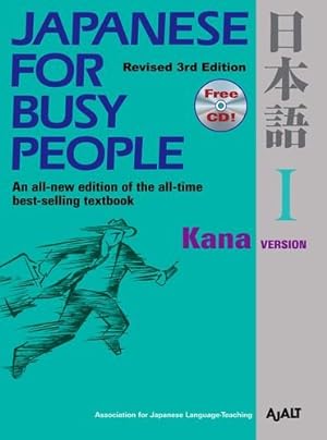 Seller image for Japanese for Busy People I: Kana Version (Japanese for Busy People Series) by AJALT [Paperback ] for sale by booksXpress