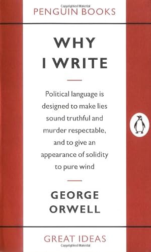 Seller image for Why I Write (Penguin Great Ideas) by Orwell, George [Paperback ] for sale by booksXpress