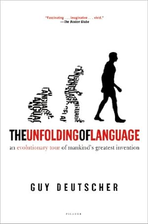 Immagine del venditore per The Unfolding of Language: An Evolutionary Tour of Mankind's Greatest Invention by Deutscher, Guy [Paperback ] venduto da booksXpress
