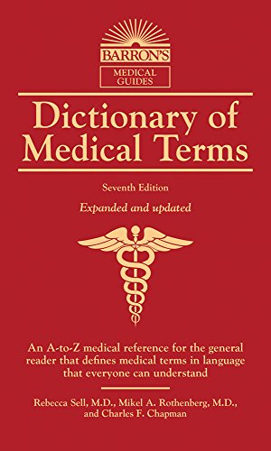 Seller image for Dictionary of Medical Terms by Sell M.D., Rebecca, Rothenberg M.D., Mikel A., Chapman, Charles F. [Paperback ] for sale by booksXpress
