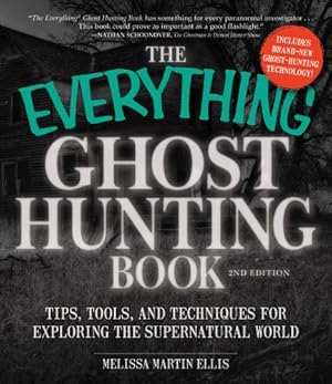 Immagine del venditore per The Everything Ghost Hunting Book: Tips, Tools, and Techniques for Exploring the Supernatural World by Ellis, Melissa Martin [Paperback ] venduto da booksXpress
