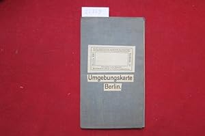 Umgebungskarte Berlin. 1923, Einzelne Nachträge 1925. Maßstab 1 : 100.000.