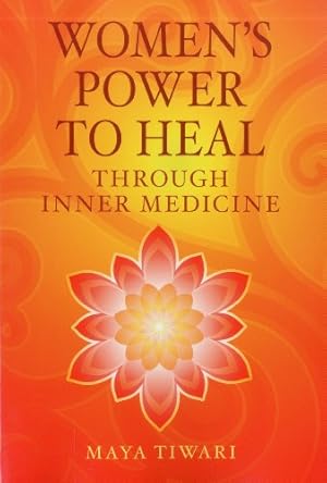 Immagine del venditore per Women's Power to Heal: Through Inner Medicine by Tiwari, Maya [Paperback ] venduto da booksXpress