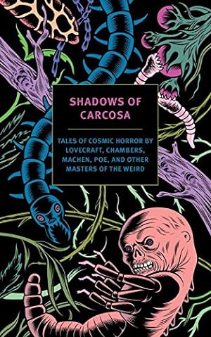 Immagine del venditore per Shadows of Carcosa: Tales of Cosmic Horror by Lovecraft, Chambers, Machen, Poe, and Other Masters of the Weird (New York Review Books Classics) by Lovecraft, H. P., Chambers, R. W., Bierce, Ambrose, Poe, Edgar Allan, Machen, Arthur [Paperback ] venduto da booksXpress