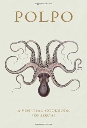 Image du vendeur pour POLPO: A Venetian Cookbook (Of Sorts) by Norman, Russell [Hardcover ] mis en vente par booksXpress