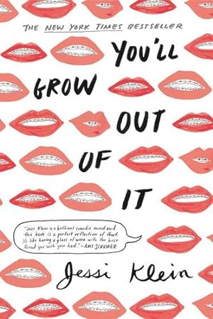 Imagen del vendedor de You'll Grow Out of It by Klein, Jessi [Paperback ] a la venta por booksXpress