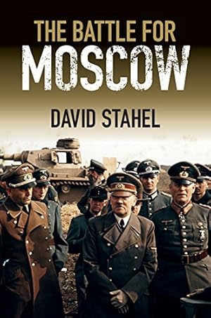 Bild des Verkufers fr The Battle for Moscow by Stahel, David [Paperback ] zum Verkauf von booksXpress