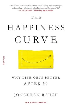 Bild des Verkufers fr The Happiness Curve: Why Life Gets Better After 50 by Rauch, Jonathan [Paperback ] zum Verkauf von booksXpress