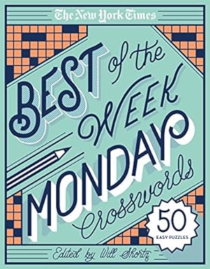Seller image for The New York Times Best of the Week Series: Monday Crosswords: 50 Easy Puzzles (The New York Times Crossword Puzzles) by The New York Times [Spiral-bound ] for sale by booksXpress